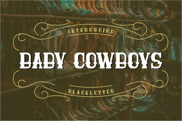 Baby Cowboys Font: Bold Retro Blackletter for Handmade Charm