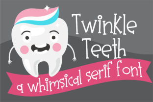 Twinkle Teeth: A Serif with Spark